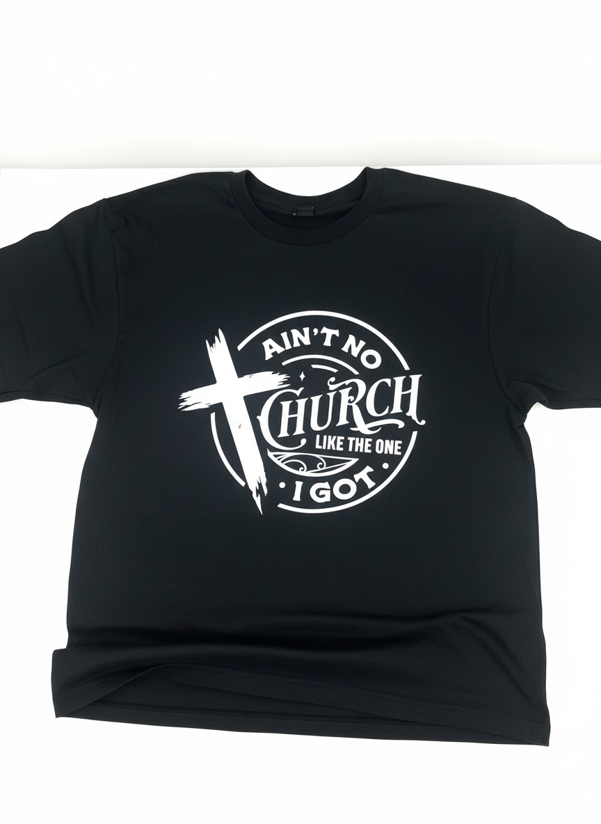 Ain’t No church Unisex T- shirt